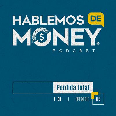 #6 | “Pérdida Total“ #6 | “Pérdida Total“