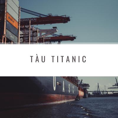 #4 Tàu Titanic | Vietnamese Shadowing | Học Tiếng Việt