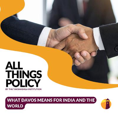 What Davos Means for India and the World What Davos Means for India and the World