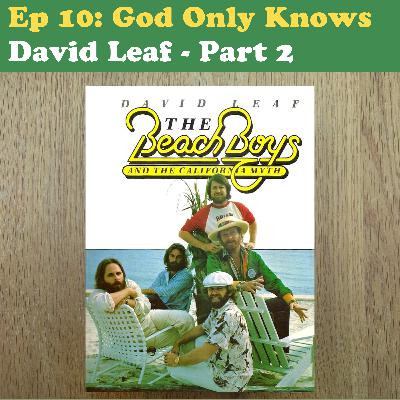 God Only Knows: The Story of Brian Wilson, The Beach Boys & The California Myth - David Leaf - Part 2