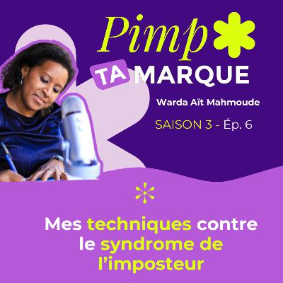 S3 Ep. 6 - 9 techniques contre le syndrome de l'imposteur