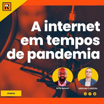 Resenha Cast | A internet em tempos de p4nd3m1a. S01EP02