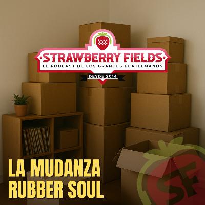 La mudanza Rubber Soul. - Episodio exclusivo para mecenas