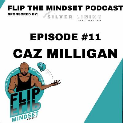 Who is Caz Milligan? Caz Milligan meets Flip The Mindset