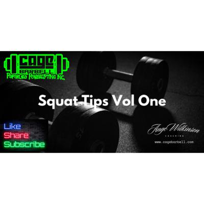 Squat Tips Vol One