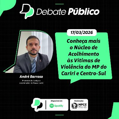 Conheça mais o Núcleo de Acolhimento às Vítimas de Violência do MP do Cariri e Centro-Sul