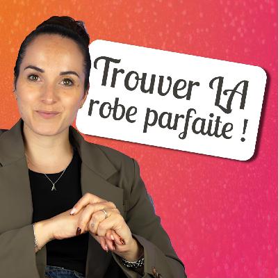 🎙 Les conseils d'Albane – Choisir sa robe de mariée : le guide complet