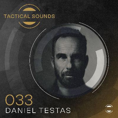 Tactical Sounds 033 - Sean Andrews with guest Daniel Testas