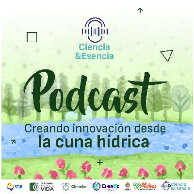 Creando innovación desde la cuna hídrica