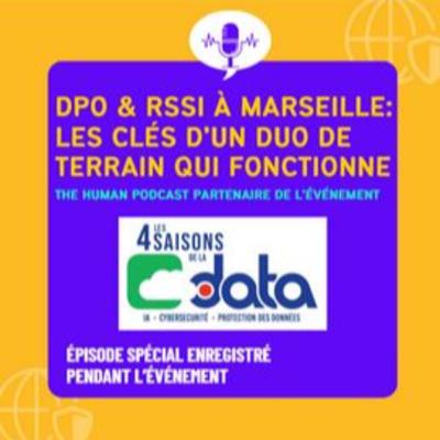 RSSI x DPO à Marseille : les clés d’un duo qui fonctionne, avec les 4 Saisons de la Data #19