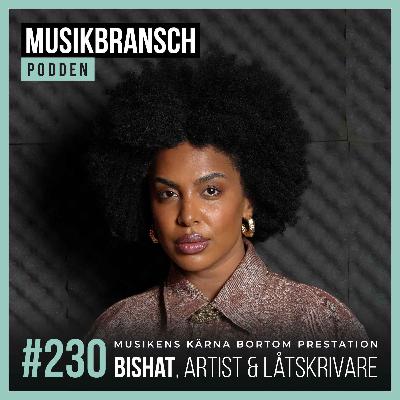 230. Musikens kärna bortom prestation - Bishat