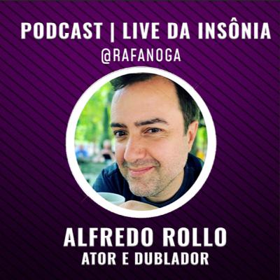 #8 Entrevista Alfredo Rollo - Live da Insônia