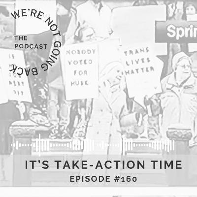 EP 160: IT'S TAKE-ACTION TIME