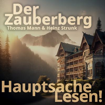 Der Zauberberg - Thomas Mann & Heinz Strunk Der Zauberberg - Thomas Mann & Heinz Strunk