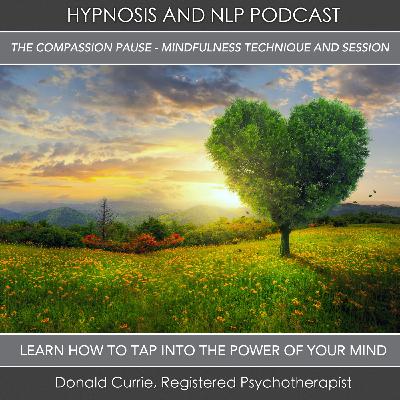 Episode 73 - The Self-Compassion Pause Technique