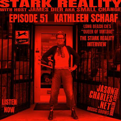 STARK REALITY Episode 51 Guest Kathleen Schaaf