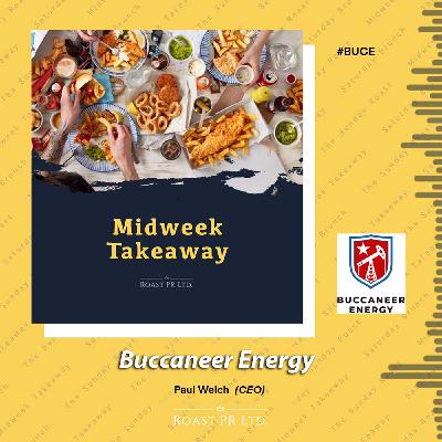 S11 Ep27: Midweek Takeaway with Paul Welch, CEO of  Buccaneer Energy #BUCE