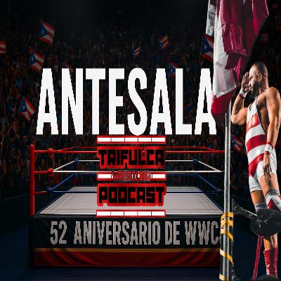 Antesala Al 52 Aniversario de WWC