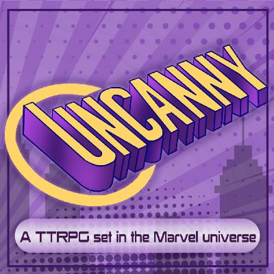 Uncanny Prequel - pt 4