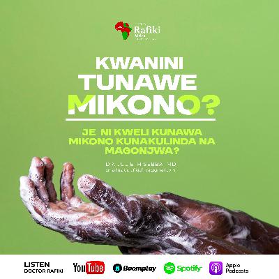 KWANINI TUNAWE MIKONO? | DR. RAFIKI AFRICA