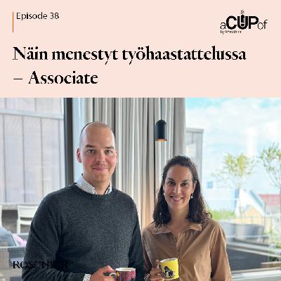 Näin menestyt työhaastattelussa – Associate Näin menestyt työhaastattelussa – Associate