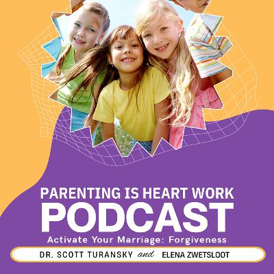 86. Activate Your Marriage: Forgiveness 86. Activate Your Marriage: Forgiveness