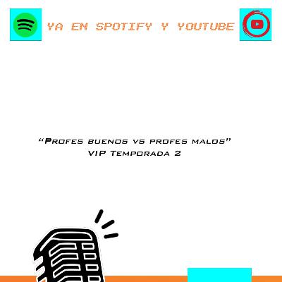 Temporada N° : 2 - Episodio 15 - Profe Bueno - Profe Malo (DIos vengativo - Dios Amoroso)