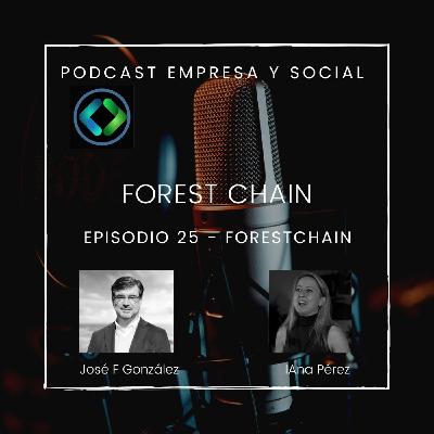 Episodio 25 ForrestChain, hablamos de trazabilidad de la madera con tecnología blockchain
