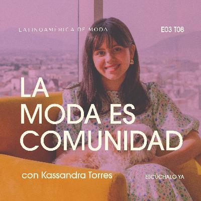 E3. T8: El nuevo estilo de los editoriales de moda con Kassandra Torres