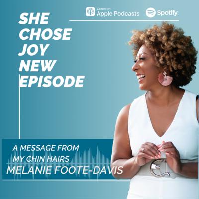 Melanie Foote-Davis: A Message From My Chin Hairs