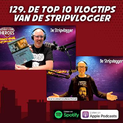 129. De Top 10 VlogTips van De Stripvlogger 129. De Top 10 VlogTips van De Stripvlogger
