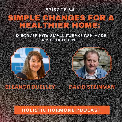 Simple Changes for a Healthier Home: Discover How Small Tweaks Can Make a Big Difference