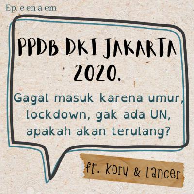 ngomongin PPDB 2020 di Jakarta, cerita kegagalan, dampak, kritik, dll. ngomongin PPDB 2020 di Jakarta, cerita kegagalan, dampak, kritik, dll.