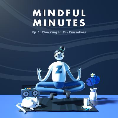Ep 5: Checking In On Ourselves