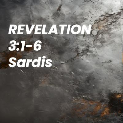 Revelation Hour - Revelation 3:1-6 Revelation Hour - Revelation 3:1-6