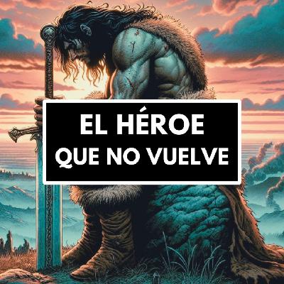El héroe que no vuelve - Después del viaje El héroe que no vuelve - Después del viaje