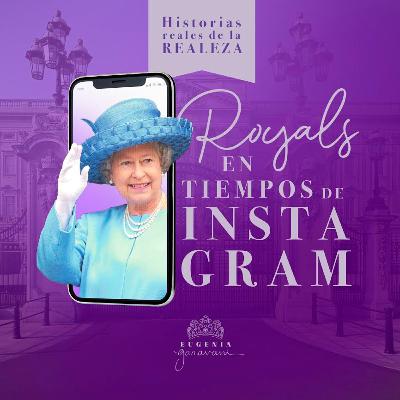 For Your Royal Information - Royals en tiempos de instagram