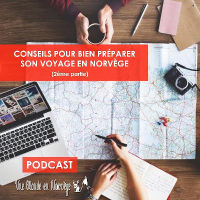 36 - Conseils pour bien préparer son voyage en Norvège (2/3)
