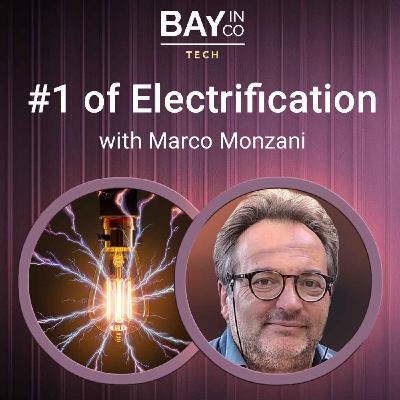 #1 of Electrification - Marco Monzani - A funk band jammer & Global Head of R&D