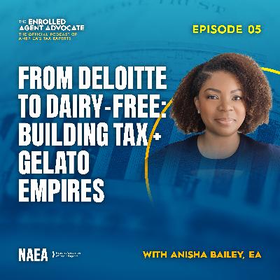 From Deloitte to Dairy-Free: Building Tax + Gelato Empires with Anisha Bailey From Deloitte to Dairy-Free: Building Tax + Gelato Empires with Anisha Bailey