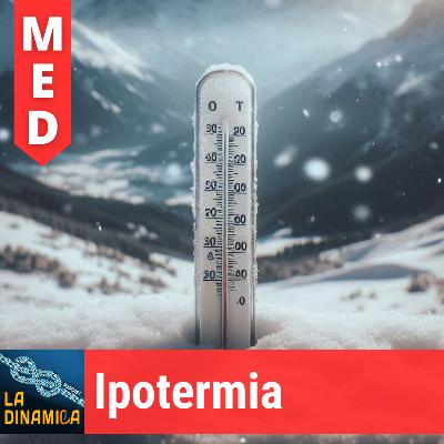 Ipotermia, con Alberto Trincanato - MED Ipotermia, con Alberto Trincanato - MED