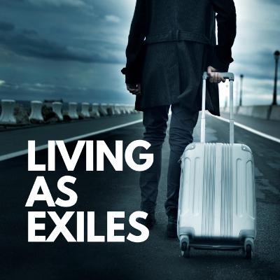 Living As Exiles - State Of The Nation Living As Exiles - State Of The Nation