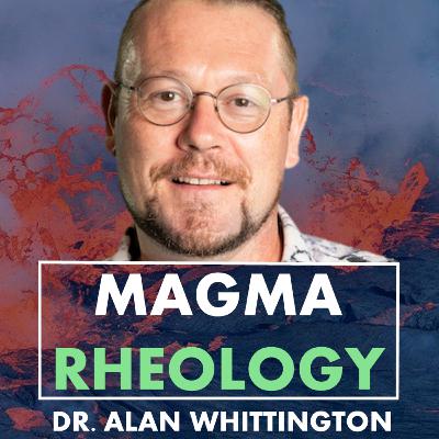 Magma Rheology, Lava Crystallization, Europan Cryolava & Lunar Regolith | Dr. Alan Whittington