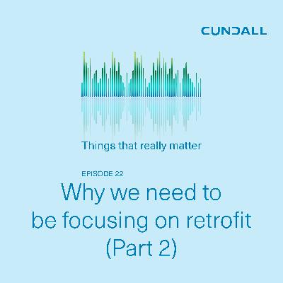 Why we need to be focusing on retrofit (Part 2)
