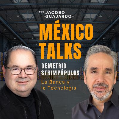 EPISODIO 4: DEMETRIO STRIMPÓPULOS | La Banca y La Tecnología