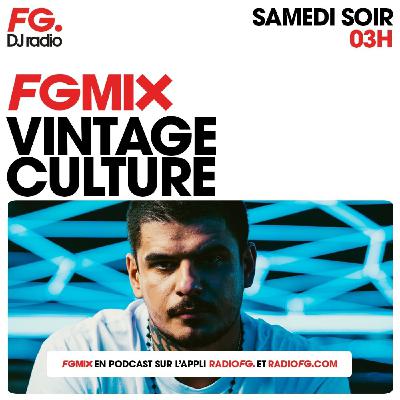FG MIX : VINTAGE CULTURE FG MIX : VINTAGE CULTURE