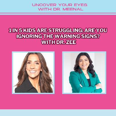 1 in 5 Kids Are Struggling: Are You Ignoring The Warning Signs? With Dr. Zee
