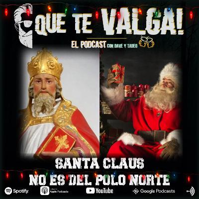 E41: Santa Claus no es del Polo Norte E41: Santa Claus no es del Polo Norte