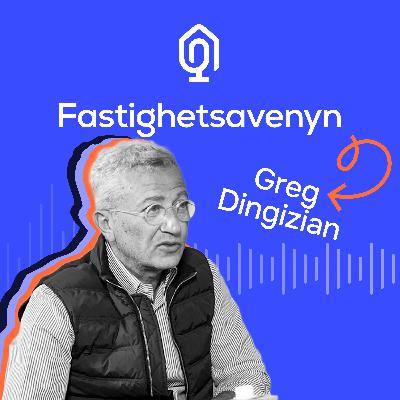 Greg Dingizian: Att skapa, förlora och återhämta sig i fastighetsvärlden Greg Dingizian: Att skapa, förlora och återhämta sig i fastighetsvärlden