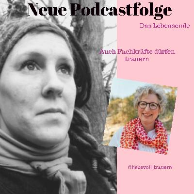 #030 Auch Fachkräfte dürfen trauern - mit Christine Kempkes